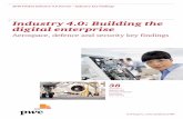 Industry 4.0: Building the digital enterprise · PwC’s 2016 Global Industry 4.0 Survey is the biggest worldwide survey of its kind, with over 2,000 participants from nine major