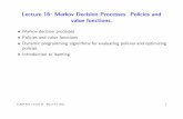 Lecture 16: Markov Decision Processes. Policies and value ...dprecup/courses/AI/Lectures/ai-lecture16.pdf · Lecture 16: Markov Decision Processes. Policies and value functions. Markov