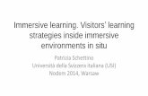 Immersive learning. Visitors learning strategies inside immersive …repo.nodem.org/uploads/Patrizia Schettino.pdf · 2015-01-22 · I used the arrows to go in and out. It was quite
