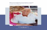 Encouraging Comfort Care - Alzheimer's Association...There are different types of dementia. Some types are curable, but most types are incurable and irre-versible. The most common