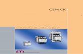 CEM CK - Elmaks · Contactors for capacitor banks CEM CK 2,5-30 kVAr (230V-50Hz) CEM2,5CK.01 CEM5CK.01 CEM7,5CK.00 CEM10CK.02 CEM12,5CK.02 CEM15CK.02 CEM20CK.01 CEM25CK.01 CEM30CK.01