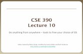 CSE 390 Lecture 10 - University of Washington · 1 CSE 390 Lecture 10 Do anything from anywhere – tools to free your choice of OS slides created by Marty Stepp, modified by Jessica