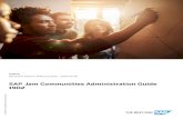SAP Jam Communities Administration Guide 1902 · 1 About SAP Jam Communities Objectives SAP Jam Communities enables B2B (business-to-business) and B2C (business-to-customer) companies