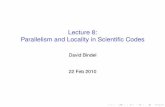 Lecture 8: Parallelism and Locality in Scientific Codesbindel/class/cs5220-s10/slides/lec09.pdfLecture 8: Parallelism and Locality in Scientiﬁc Codes David Bindel 22 Feb 2010 Logistics