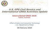 U.S. GPS Civil Service and International GNSS Activities Update · 2020-04-02 · U.S. GPS Civil Service and International GNSS ActivitiesUpdate ... • Developing future GEO’s