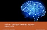 Lecture 7: Generative Adversarial Networks › lectures › apr2019 › lecture7-gan.pdf · oGentle intro to generative models oGenerative Adversarial Networks ... E.g., Logistic