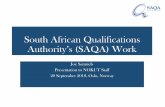 South African Qualifications Authority’s (SAQA) Work · 2018-10-01 · Occupational Certificate (Level 8) 7 Bachelor’s Degree Advanced Diploma Occupational Certificate (Level
