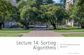 Lecture 14: Sorting - University of Washington · Lecture 14: Sorting Algorithms CSE 373: Data Structures and Algorithms CSE 373 19 SU - ROBBIE WEBER 1. Administrivia ... 2 4 16 14