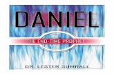 STUDY GUIDE - Dr. Sumrall's Legacy Collection of Works · STUDY GUIDE LESTER SUMRALL TEACHING SERIES DANIEL THE END-TIME PROPHET Lesson 1 RULING EMPIRES BY DIPLOMACY 5 INTRODUCTION: