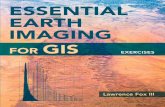 ESSENTIAL EARTH GIS IMAGING FOR IMAGING GISdownloads2.esri.com/ESRIPress/bookResources/Earth... · Essential Earth Imaging for GIS: Exercises 3 Contents Page Exercise 1: Exploring
