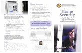 Home Security - TOK€¦ · Home Security Safety Tips To Keep Your Home and Valuables Safe Vacations and Holidays Burglaries can occur while you are out of town. To help minimize