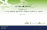 Skillsfirst Awards handbook Level 3 NVQ Diploma in ... _QCF_RPD3_V2.pdf3.0 The sector skills council for recruitment 3.1 SkillsCfA The Level 3 NVQ Diploma in Recruitment (QCF) is based