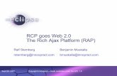 RCP goes Web 2.0 The Rich Ajax Platform (RAP)...© 2002 IBM Corporation Sept 26, 2007 CopyrConfidentiight Innoopral | Date | Other Information, if necact – made available under the