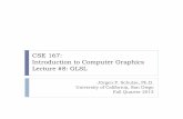 CSE 167: Introduction to Computer Graphics Lecture #8: GLSLivl.calit2.net/wiki/images/9/95/08_GLSL_F13.pdf · CSE 167: Introduction to Computer Graphics Lecture #8: GLSL Jürgen P.