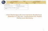 Visa Challenges of International Students & Scholars in ... · Visa Challenges of International Students & Scholars in the US: Implications for Public ... NAFSA Annual Conference