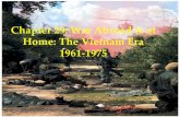 Chapter 29: War Abroad & at Home: The Vietnam Era 1961-1975 29 War Abroad and … · 2. North Vietnam could leave troops already in S.V. 3. North Vietnam would resume war. 4. No provision