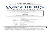 Spring 2020 - Washburn University...March 16 Classes Resume May 8 Class Work Ends May 9 - 15 Final Exams Week May 16 Washburn University Commencement Ceremonies See the online 2020