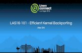 LAS16-101 - Efficient Kernel Backportings3.amazonaws.com/connect.linaro.org/las16/Presentations/Monday/… · LAS16-101 - Efficient Kernel Backporting Alex Shi. ENGINEERS AND DEVICES
