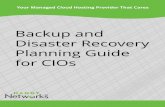 Backup and Disaster Recovery Planning Guide for CIOs › wp-content › uploads › ... · Backup and Disaster Recovery Planning Guide for CIOs Introduction As a CIO or IT director,