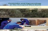 Pesticides and Agroecology in the Occupied West Bankfiles.panap.net/...Pesticides-Agroecology.pdf · Source: Palestinian Central Bureau of Statistics, FAO, UNRWA and WFP. 2013. Socio-Economic