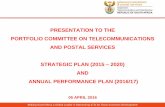PRESENTATION TO THE PORTFOLIO COMMITTEE ON ... · PRESENTATION TO THE PORTFOLIO COMMITTEE ON TELECOMMUNICATIONS AND POSTAL SERVICES STRATEGIC PLAN (2015 –2020) AND ANNUAL PERFORMANCE