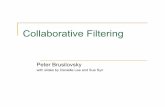 Collaborative Filtering - University of Pittsburghpitt.edu/~peterb/2480-152/CollaborativeFiltering.pdfTypes of Recommender Systems ! Collaborative Filtering Recommender System " “Word-of-Mouth”