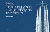Securing your ERP journey to the cloud - KPMG · Securing your ERP journey to the cloud kpmg.com A framework for mitigating risk in ... Moving ERP to the cloud Many organizations