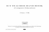 ICT TEACHER HAND BOOK - APSCERTapscert.gov.in/pdfs1/ICT/VII Final .pdf · ICT Teacher Hand Book 1 Information and Communication Technology (ICT) The field of Information and Communication