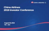 China Airlines 2019 Investor Conference · presentation. •No guarantees ... 10 Lufthansa (10) 969 Air China (12) 5,912 11 Asiana Airlines (11) 933 Turkish Airlines (14) 5,860 12