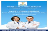 MEDICAL EDUCATION SERVICESmedicaleduservices.com/.../09/MBBS_Abroad_Brochure.pdf · globe for half a decade. Enrolling medical aspirant in prestigious Universities in central Asia