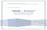 NMR – Primer · NMR – Primer Non-Manufacturer Rule A Guide for Contracting Officers . e 2 Slide 1 -- Non-Manufacturer Rule --^EDZ t W ]u _ Non-Manufacturer Rule A Guide for Contracting