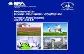 Presidential Green Chemistry Challenge: Award Recipients ...Professor Mark Holtzapple, Texas A&M University .. 101 Small Business Award: ... This booklet presents the 1996 through