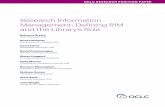 Research Information Management: Defining RIM and the ... · Research Information Management: Defining RIM and the Library’s Role 5 INTRODUCTION Research information management