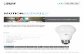 Instant light when activated by motion. · 2019-12-31 · Motion. Lights. Instant light activated by motion. Light turns on automatically when motion is detected from up to 19 feet