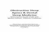Obstructive Sleep Apnea Dental Sleep Medicine · 2013-01-06 · As annoying and problematic as snoring is, it is only the tip of this noisy and deadly iceberg. Snoring is the beginning