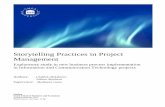 Storytelling Practices in Project Management · practice in business management area as an effective communication tool for achieving business goals (Denning, 2011, pp. 26-31). There