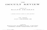 THE OCCULT REVIEW - IAPSOP · the occult review edited by ralph shirley “ ircixtob addictÜ8 jurare in verba ka0i8cri ” vol. x x x v i july—december 1922 london william rider