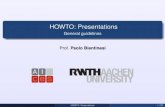 HOWTO: Presentations - RWTH Aachen Universityhpac.rwth-aachen.de/.../sem-lsc-13/HOWTOpresentations.pdfConference talk Interview Lecture Dissertation defense Tutorial Duration: short