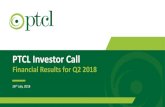 PTCL Investor Call - 2018 Investor Presentation.pdf · 1 Pakistan Telecommunications Company Limited (PTCL) and its subsidiaries have prepared this presentation in good faith, however,