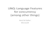 LINQ:&Language&Features& for&concurrency& (among&other ...wiki.jvmlangsummit.com/images/0/01/Gafter-LINQ.pdfLINQ&Language&Features& • Uniﬁed&Type&System&(v1:&value&and&reference)&