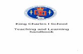 King Charles I School Teaching and Learning handbook€¦ · King Charles I School Teaching and Learning handbook . 2 Introduction Vision for teaching and learning 3 What does highly