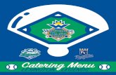 Catering Menu - Minor League Baseball · CATERING MENU LEXINGTON LEGENDS Jillian Waitkus, is available to assist you with your food and beverage selections for your special event,