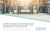 Embracing Omnichannel Financial Services for the Digital 2 ... · Embracing Omnichannel Financial Services for the Digital 2.0 Economy ... providers based on an unsatisfactory customer
