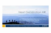 Next Generation HR › › resource › ... · 2018-04-01 · Susan Burnett, BTS Vice President and former SVP Talent & Organization Development, Yahoo! Managing Director, & CLO,