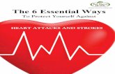 The 6 Essential Ways - Bel Marra Health · The 6 Essential Ways to Protect Yourself Against Heart Attacks and Strokes 2 Introduction Cardiovascular diseases are diseases of the heart,