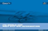ITU WORLD CUP HOST CITY BID INFORMATION · The Host City can also use the opportunity to secure bids for Triathlon World Cup events for successive years. HOST CITY REQUIREMENTS The