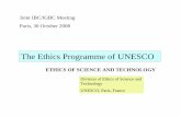 The Ethics Programme of UNESCO · ‘Bioethics and Human Rights and General Assembly of the Forum of Ethics Committees of CIS Countries: - Egerton University, Kenya (August 2008 ):