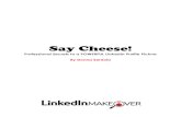 Say Cheese! - Amazon S3 Say Cheese! Is your LinkedIn profile picture helping or hindering the success