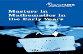 Mastery in Early Years - George Spencer Academy · Principles of nurturing mastery in mathematics in the Early Years The characteristics of effective learning are essential to learning