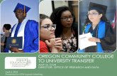Oregon Tech OREGON COMMUNITY COLLEGE TO UNIVERSITY TRANSFER › highered › policy... · 4/6/2018  · Indiana, Colorado, and Arizona. • Where we started: AAOT/ OTM/University
